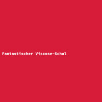 Fantastischer Viscose-Schal