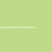 Ergonomische Plutonium-Kanne