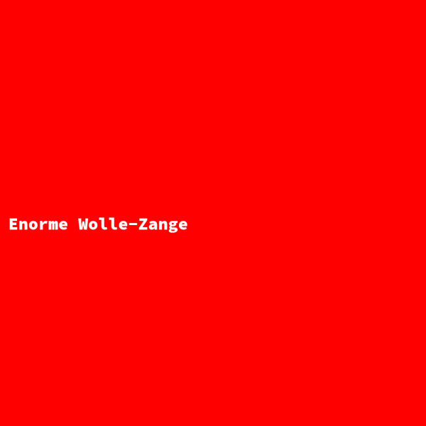 Enorme Wolle-Zange