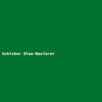 Schicker Glas-Rasierer