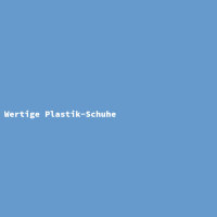 Wertige Plastik-Schuhe
