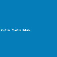 Wertige Plastik-Schuhe