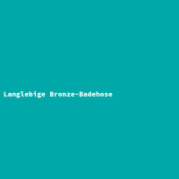 Langlebige Bronze-Badehose