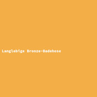 Langlebige Bronze-Badehose