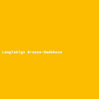 Langlebige Bronze-Badehose