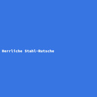 Herrliche Stahl-Rutsche