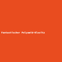 Fantastischer Polyamid-Klositz