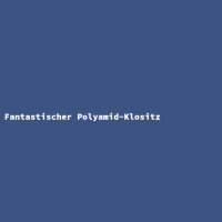Fantastischer Polyamid-Klositz