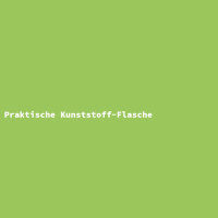 Praktische Kunststoff-Flasche